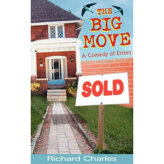 The Big Move, a Comedy of Errors (Paperback)