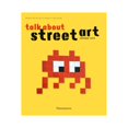 thumbnail image 1 of Libro Talk About Street Art Tapa Blanda, Autor Jerome Catz, Editorial Flammarion, 1 of 1