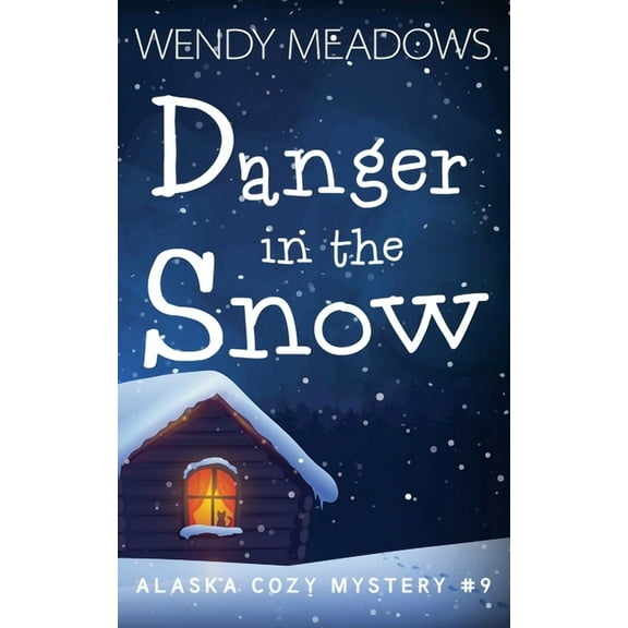 Alaska Cozy Mystery Danger in the Snow, Book 9, (Paperback)
