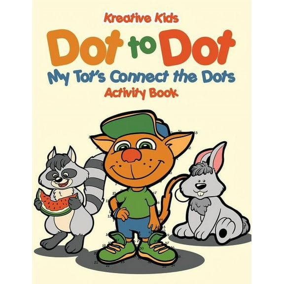 Dot to Dot: My Tot's Connect the Dots Activity Book, (Paperback)