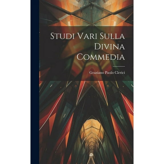 Studi Vari Sulla Divina Commedia (Hardcover)