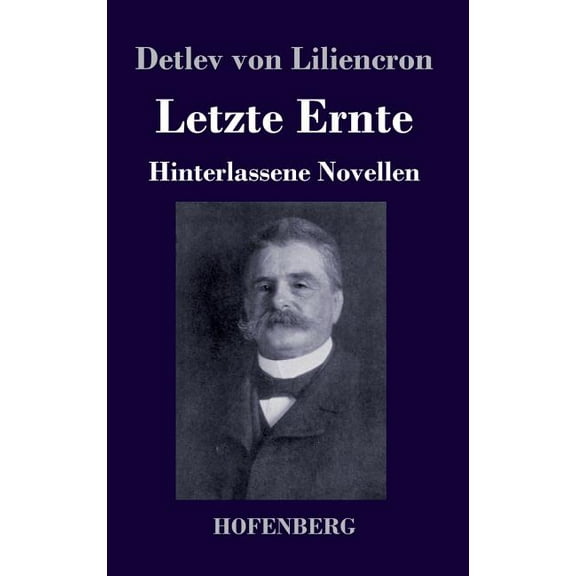Letzte Ernte: Hinterlassene Novellen (Hardcover)