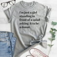 thumbnail image 2 of I'm Just A Girl Standing In Front Of A Salad Asking It To Be A Donut Shirt, Unisex Women's Shirt Funny, Heather Gray, 3X-Large, 2 of 6