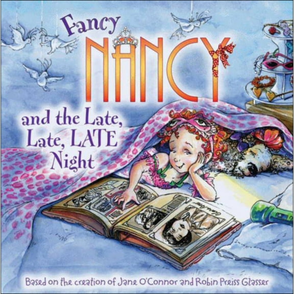 Pre-Owned Fancy Nancy and the Late, Late, Late Night (Library Binding) 0606123121 9780606123129