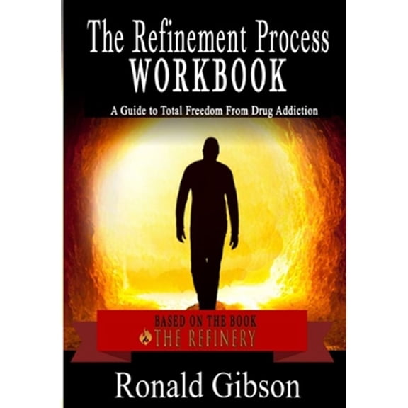 Pre-Owned The Refinement Process Workbook: A Guide to Total Freedom from Drug Addictions