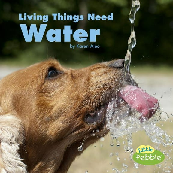What Living Things Need Living Things Need Water, (Paperback)