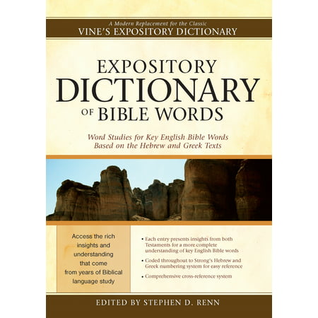 Expository Dictionary of Bible Words : Word Studies for Key English Bible Words Based on the Hebrew and Greek (Best Hebrew English Bible)