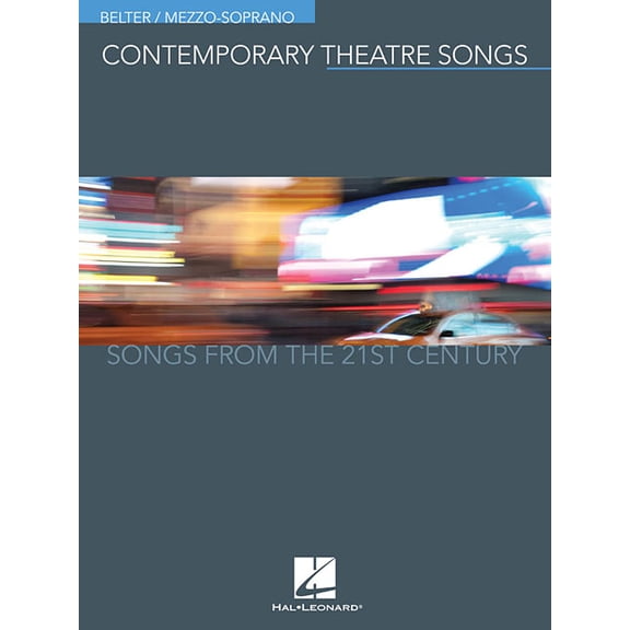 Contemporary Theatre Songs - Belter/Mezzo-Soprano: Songs from the 21st Century, (Paperback)