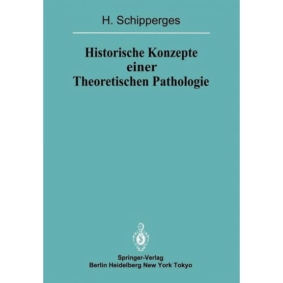 VerÃ¶ffentlichungen Aus der Forschungsste Historische Konzepte Einer Theoretischen Pathologie: Handschriftenstudien Zur Medizin Des SpÃ¤ten Mittelalters Und Der Fr, (Paperback)