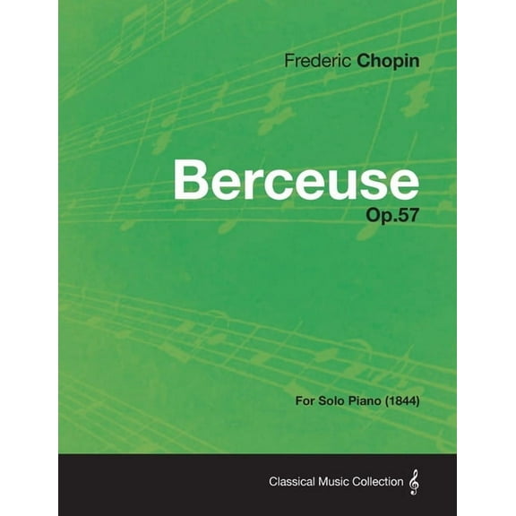 Berceuse Op.57 - For Solo Piano (1844), (Paperback)