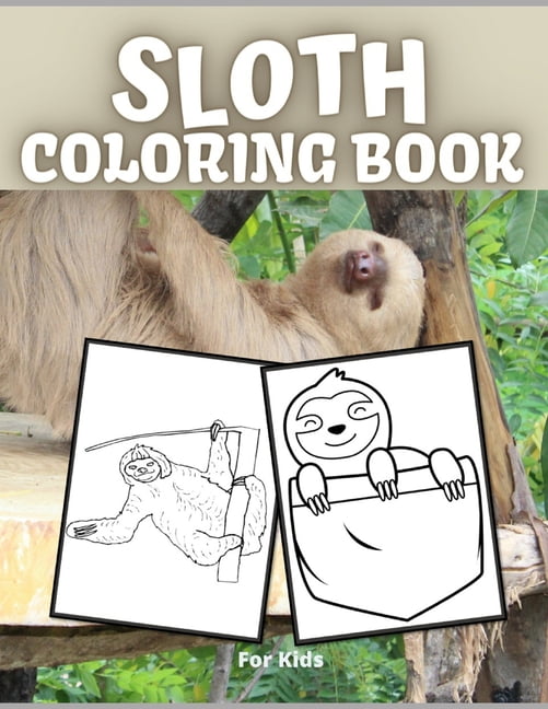 Download Slowth Down Coloring For Lazy People Sloth Coloring Book For Kids Volume 2 Sloth Coloring Activity Book For Kids Awesome Gift For Boys Girls 80 Sloths Amazing Illustrations For Kids