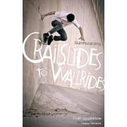 Skateboarding: Crailslides to Wallrides, Used [Paperback]