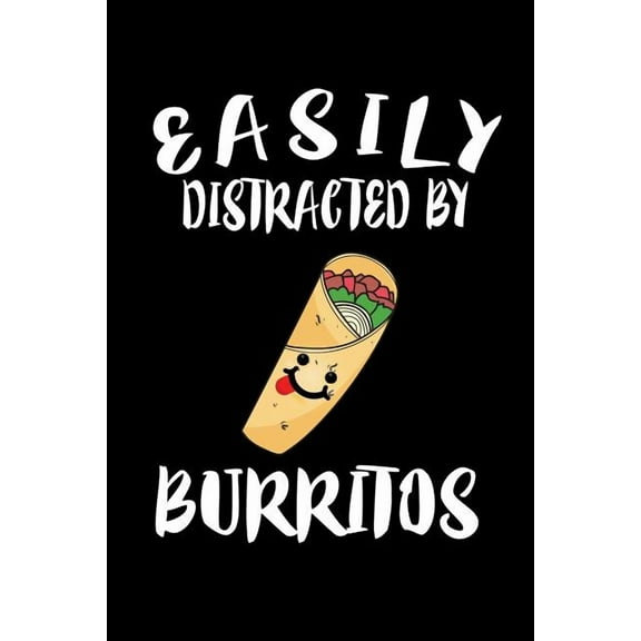 Easily Distracted By Burritos : Animal Nature Collection (Paperback)