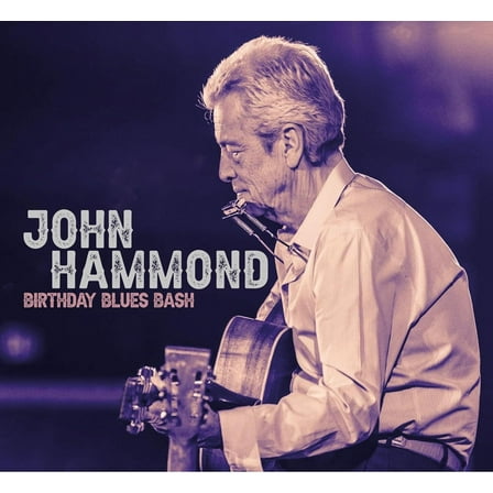 John Hammond - Birthday Blues Bash - Music & Performance - CD