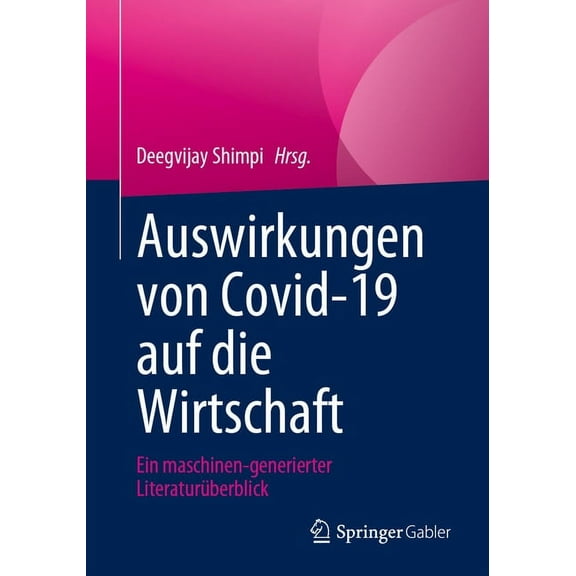 Auswirkungen Von Covid-19 Auf Die Wirtschaft: Ein Maschinen-Generierter Literaturüberblick, (Paperback)