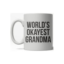 Worlds Okayest Grandma Funny Family Member Ceramic Coffee Drinking Mug 11oz Cup