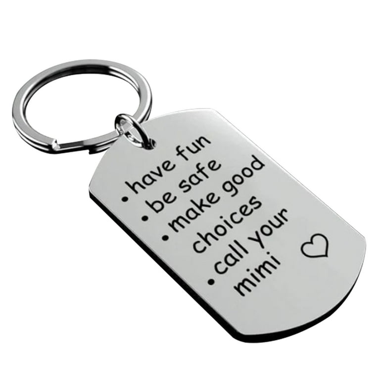 Be Safe. Have Fun. Make Good Choices. Love Mom & Dad, Teenager Key Chain,  New Driver Gift, Sweet Sixteen Birthday, BE SAFE Keychain 