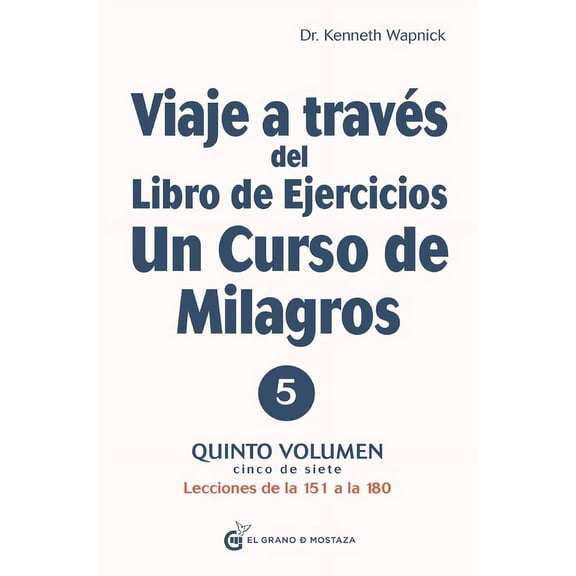 Viaje a Través del Libro de Ejercicios de Un Curso de Milagros Vol. 5, (Paperback)