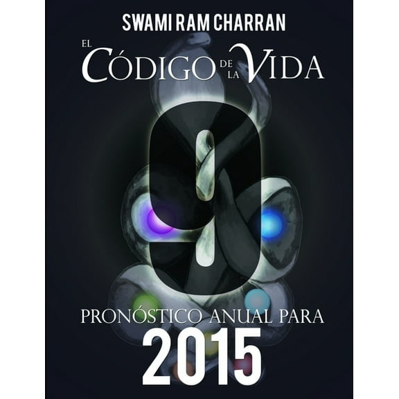 El Código de la Vida #9 Pronóstico Anual Para 2015 (Paperback)