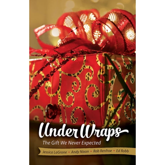 Under Wraps Advent: Under Wraps Adult Study Book: The Gift We Never Expected (Paperback)