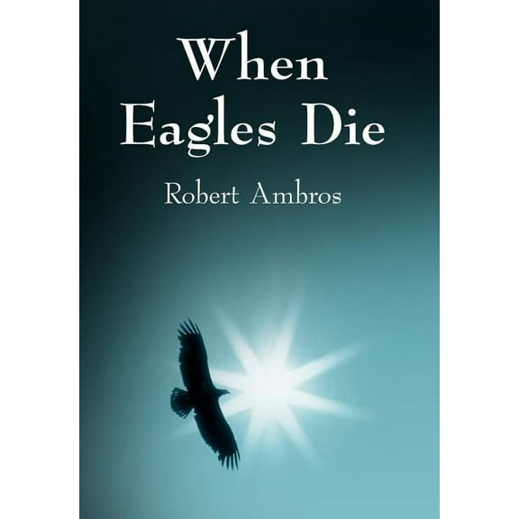 When Eagles Die