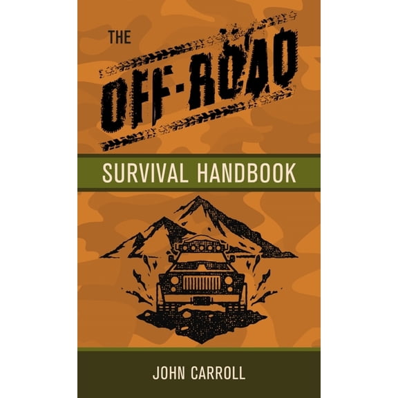 The Off-Road Survival Handbook (Hardcover) by John Carroll