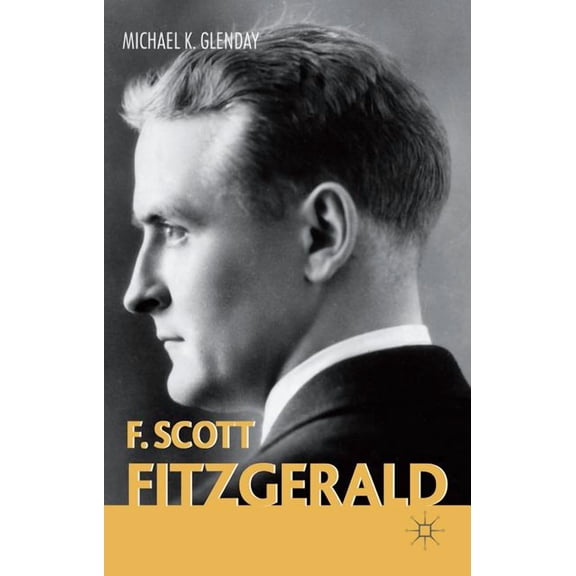 Palgrave Modern Novelists F. Scott Fitzgerald, Book 6, (Paperback)