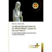 La Mediacin Materna de la Virgen Mara (Paperback)