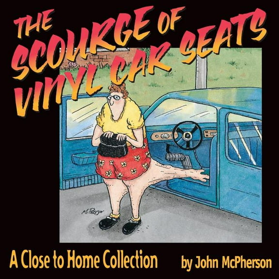 Close to Home The Scourge of Vinyl Car Seats: A Close to Home Collection, Book 13, (Paperback)