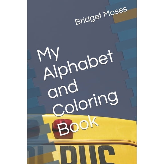 My Alphabet Coloring Book: Coloring Book, (Paperback)