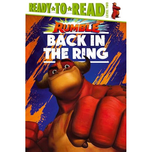 Pre-Owned Back in the Ring: Ready-to-Read Level 2 (Rumble Movie), 9781534476592, 1534476598, Hardcover, Media tie-in edition