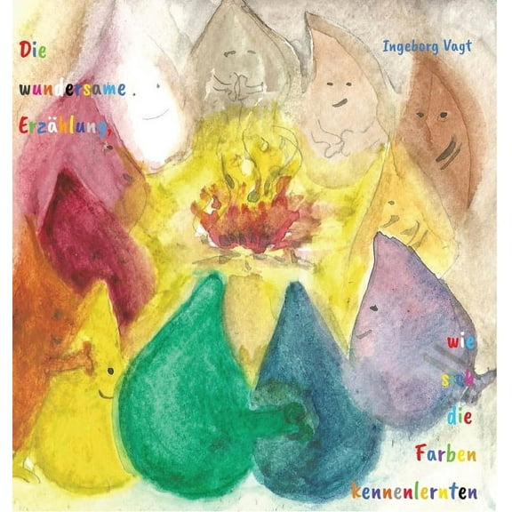 Die wundersame Erzählung, wie sich die Farben kennenlernten (Hardcover)