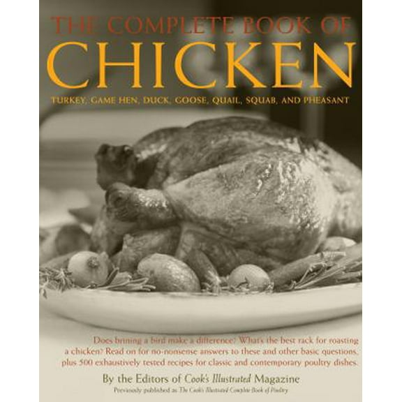Pre-Owned The Complete Book of Chicken: Turkey, Game Hen, Duck, Goose, Quail, Squab, and Pheasant (Paperback) 0609809296 9780609809297