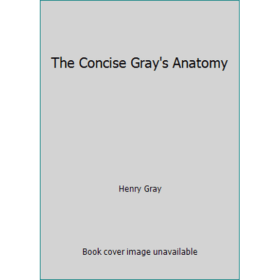 Pre-Owned The Concise Gray's Anatomy (Hardcover) 0907853420 9780907853428