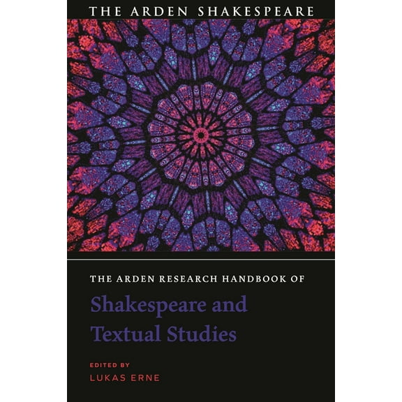 The Arden Shakespeare Handbooks: The Arden Research Handbook of Shakespeare and Textual Studies (Paperback)