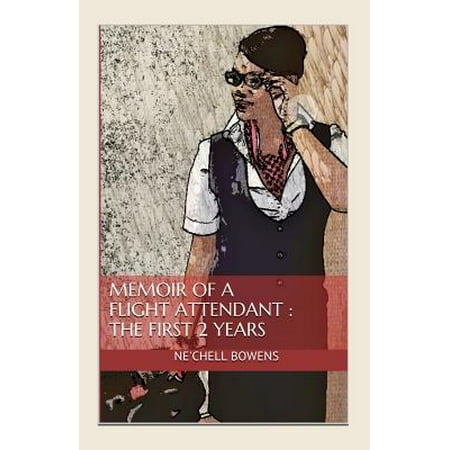 Flight Attendant Mini - Memoir of a Flight Attendant : The First 2 Years