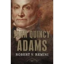 Pre-Owned John Quincy Adams: The American Presidents Series: The 6th President, 1825-1829 (Hardcover) 0805069399 9780805069396