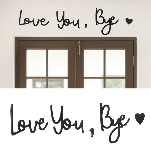 Love You Bye Sign Above Door, Wooden Script Decor Sign Black Modern Simplicity Decoration for Door, Home, Windows and Walls, Christmas Valentine's Wedding Thanksgiving Gift