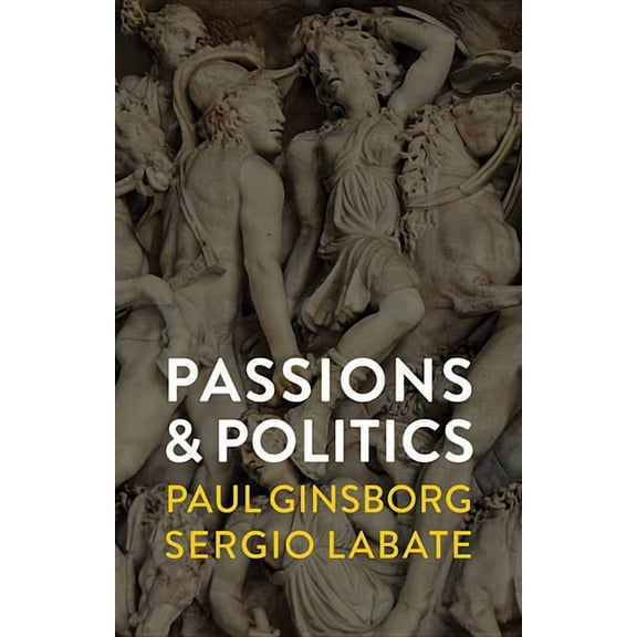 Passions and Politics (Paperback)