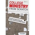 thumbnail image 2 of College Ministry from Scratch: A Practical Guide to Start and Sustain a Successful College Ministry, 2 of 2