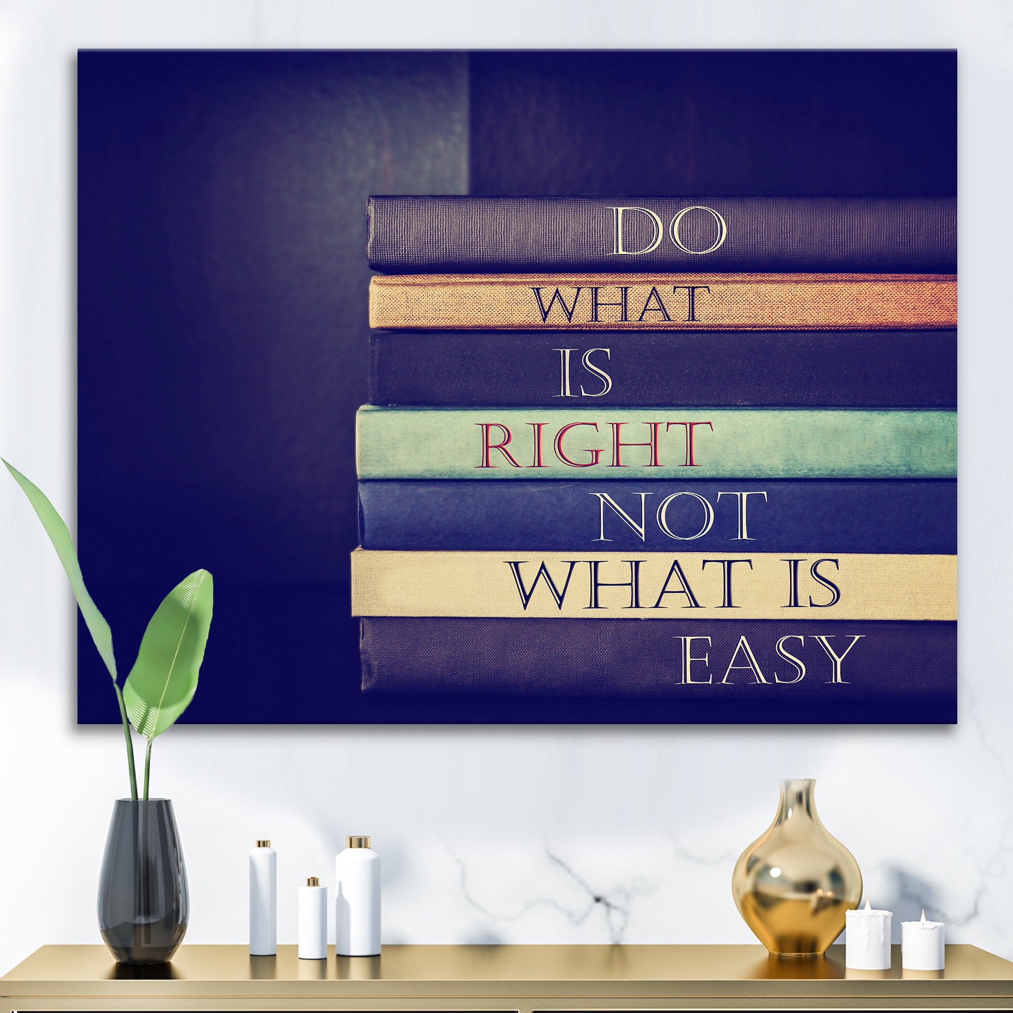 Do What Is Right Not What Is Easy On Books 12 in x 8 in Photography Canvas Art Print, by Designart