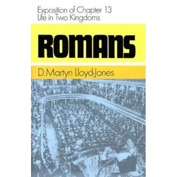 Romans (Banner of Truth) Romans: Exposition of Chapter 13: Life in Two Kingdoms, (Hardcover)