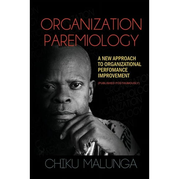 Organization Paremiology: A New Approach to Organizational Performance Improvement (Paperback)
