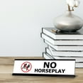 thumbnail image 3 of No Horseplay, NO Black Frame, Desk Sign (2x8"), 3 of 3