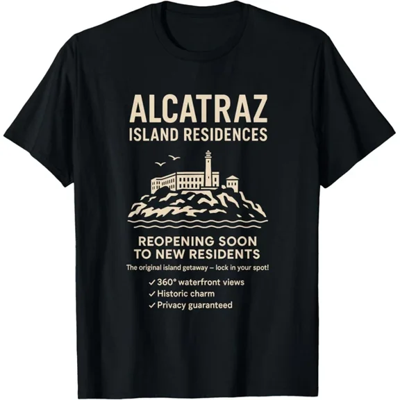 Hot Trending T-Shirt With Alcatraz Island Prison History Funny Holidays Vacationer T Shirt Funny Gift Idea Design Preview Only