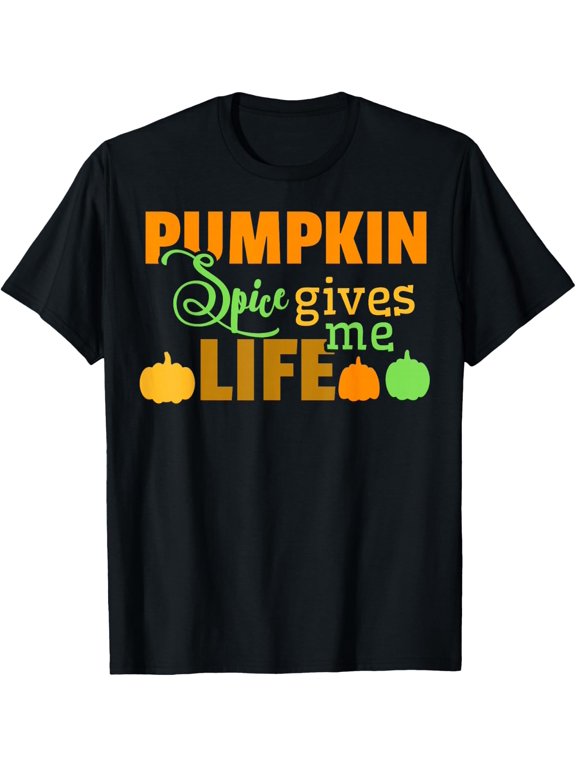 Pumpkin Spice Gives Me Life Family Mom Dad Boys Girls Funny T-Shirt- Classic Holiday Bestsellers Thanksgiving Prep Fall Unisex 100% Cotton T-Shirt Everyday Wear Affordable t shirts S - 3XL