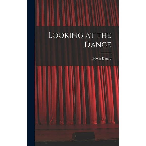 Looking at the Dance, (Hardcover)