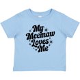 thumbnail image 3 of Inktastic My Meemaw Loves Me Grandchild Quote Boys or Girls Baby T-Shirt, 3 of 5