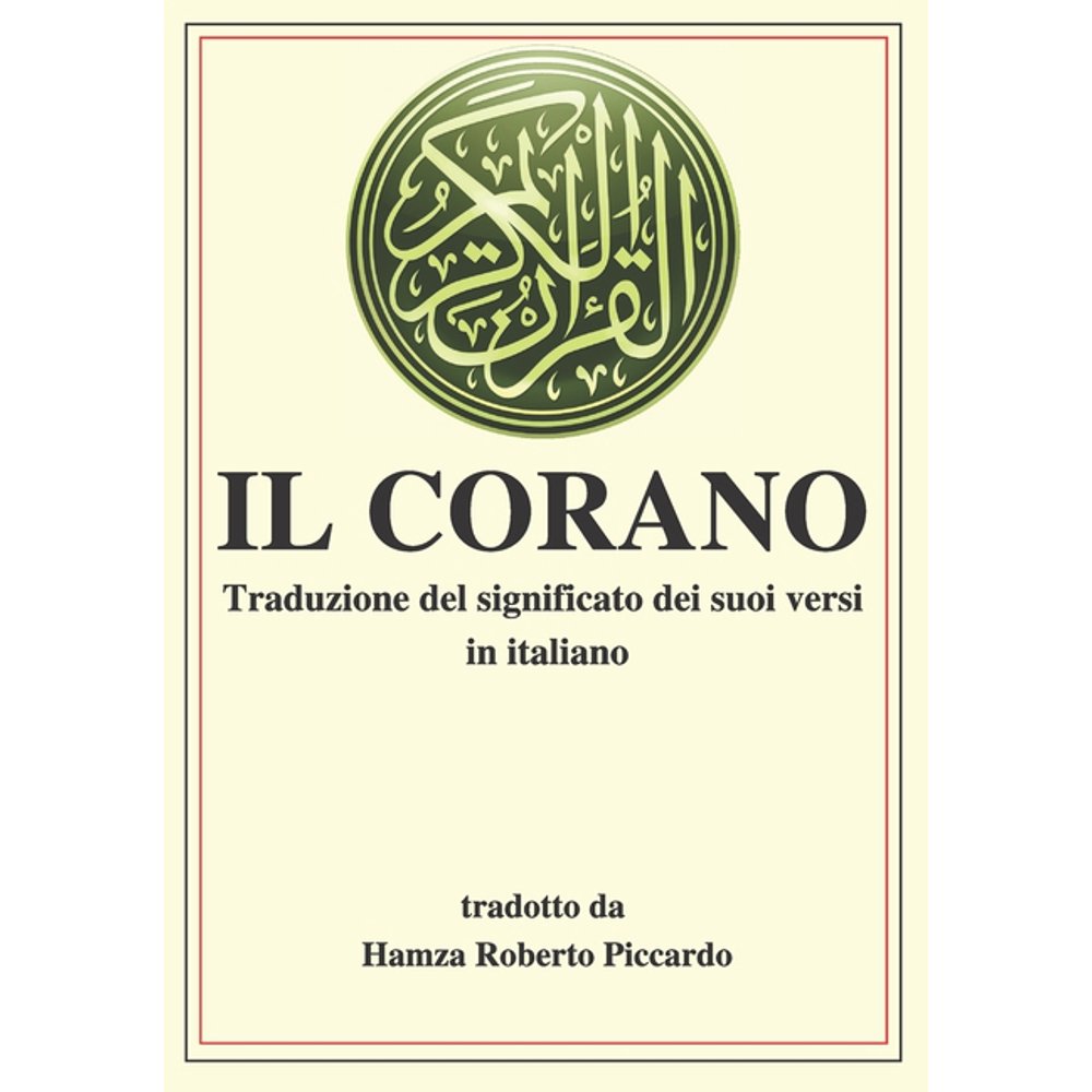 Il Corano Traduzione del significato dei suoi versi in italiano. (Paperback) Il Corano Traduzione del significato dei suoi versi in italiano. (Paperback)