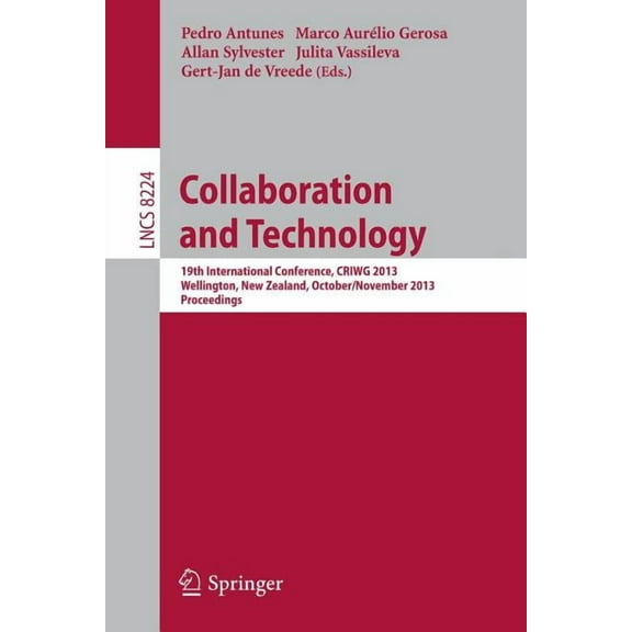 Collaboration and Technology: 19th International Conference, Criwg 2013, Wellington, New Zealand, October 30 - November , (Paperback)